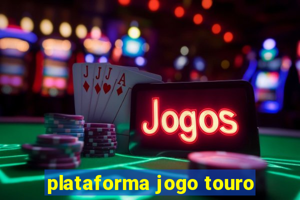 plataforma jogo touro